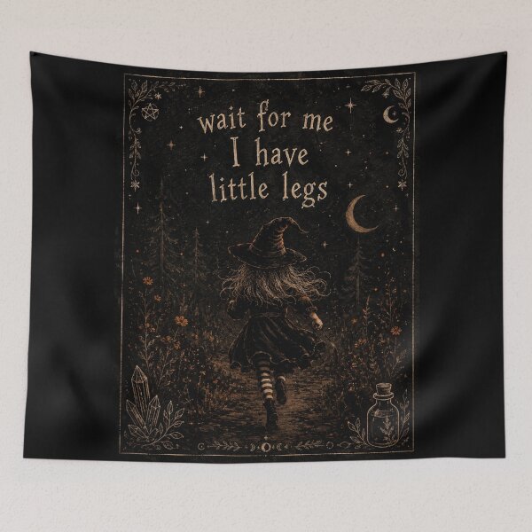 Item preview, Wait for Me I Have Little Legs – Funny Witchy Gothic Art designed and sold by GraveyardGlam.