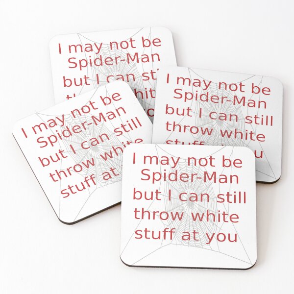 Artikelvorschau, Ich bin zwar nicht Spider-Man, aber ich kann trotzdem weißes Zeug nach dir werfen entworfen und verkauft von D-ragonZ.