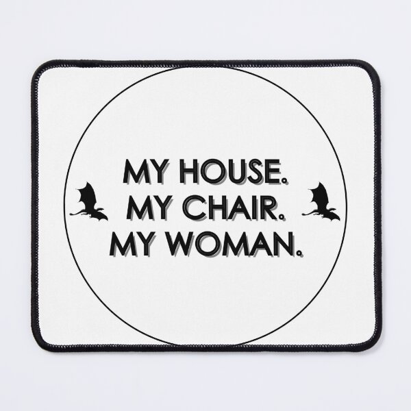 Item preview, My House. My Chair. My Woman. designed and sold by LunnaAtica.
