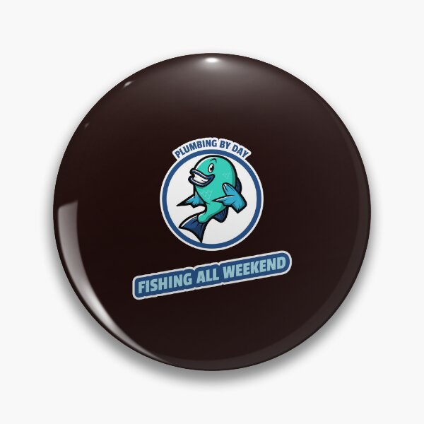Item preview, PLUMBING BY DAY FISHING ALL WEEKEND designed and sold by JamiesLocker.