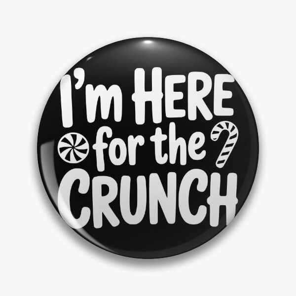 Item preview, I’m Here for the Crunch designed and sold by theartfulaspie.