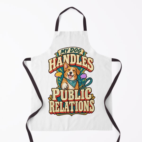 Item preview, My Dog Handles Public Relations Funny Dog designed and sold by FZ Studio .