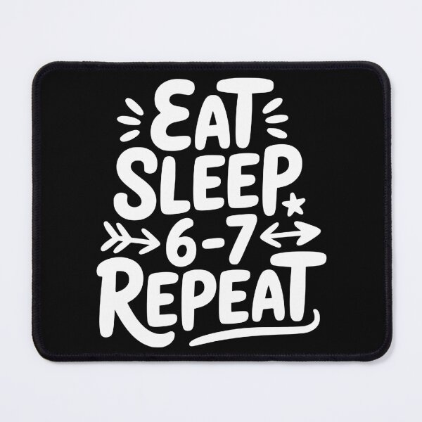 Item preview, Eat Sleep 6-7 Repeat designed and sold by theartfulaspie.