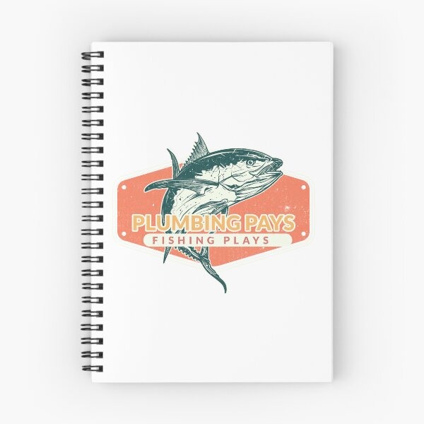 Item preview, PLUMBING PAYS FISHING PLAYS designed and sold by JamiesLocker.