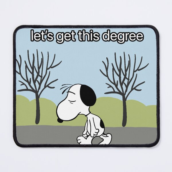 Item preview, Let’s get this degree snoopy meme designed and sold by CozyHobbyCorner.