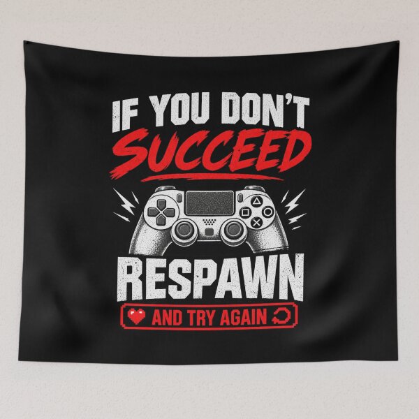 Item preview, If You Dont Succeed Respawn And Try Again Gamer designed and sold by ContTraders.