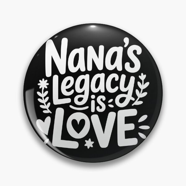 Item preview, Nana’s Legacy Is Love designed and sold by theartfulaspie.