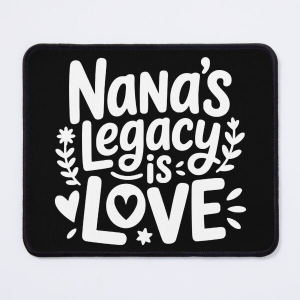 Item preview, Nana’s Legacy Is Love designed and sold by theartfulaspie.