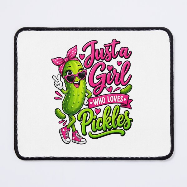 Item preview, Just a girl who loves pickles designed and sold by BuxomBabe21.