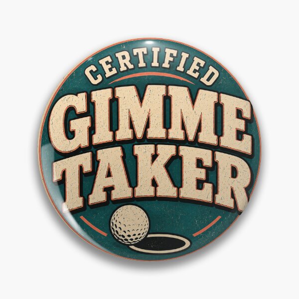 Item preview, Certified Gimme Taker Funny Golf Vintage Badge designed and sold by EastEndTownie.