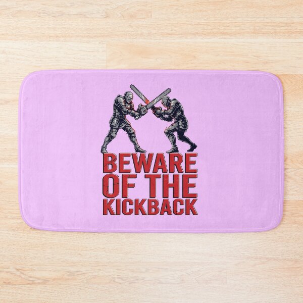 Item preview, Bewere Of The Kickback designed and sold by Tiny Rage Crea.