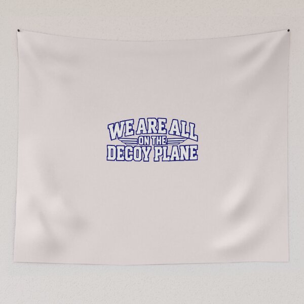 Item preview, We Are All On The Decoy Plane Sarcastic Flying Meme Humor designed and sold by ChuyenSuperx.