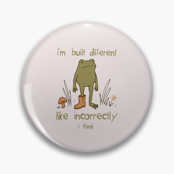 Item preview, Im Built Different Like Incorrectly I Think Funny Frog Cottagecore Meme designed and sold by ChuyenSuperx.