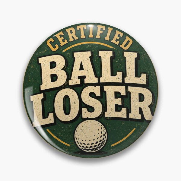 Item preview, Certified Ball Loser Funny Golf Vintage Badge designed and sold by EastEndTownie.