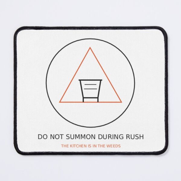 Item preview, Do Not Summon During Rush, Kitchen Design designed and sold by Service and Sorcery.
