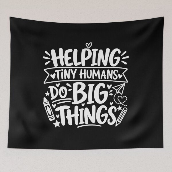 Item preview, Helping Tiny Humans Do Big Things Teacher Cute Typography  designed and sold by Mustapha  ALAHAYANE.