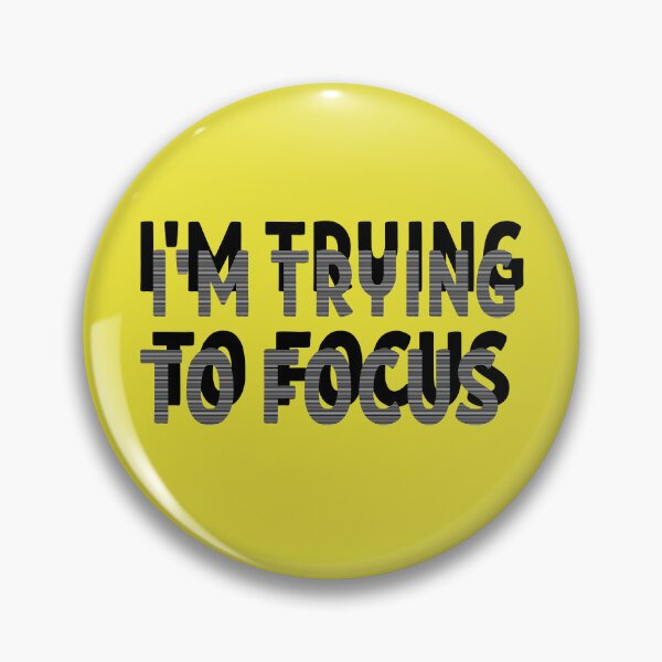 Item preview, I'm trying to focus designed and sold by GonePlatinum.