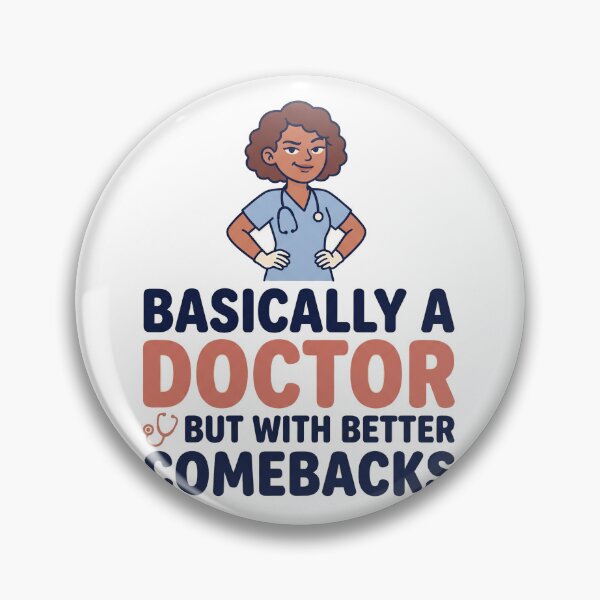 Item preview, Funny Nurse Shirt - Basically A Doctor Better Comebacks designed and sold by Harlo.co.