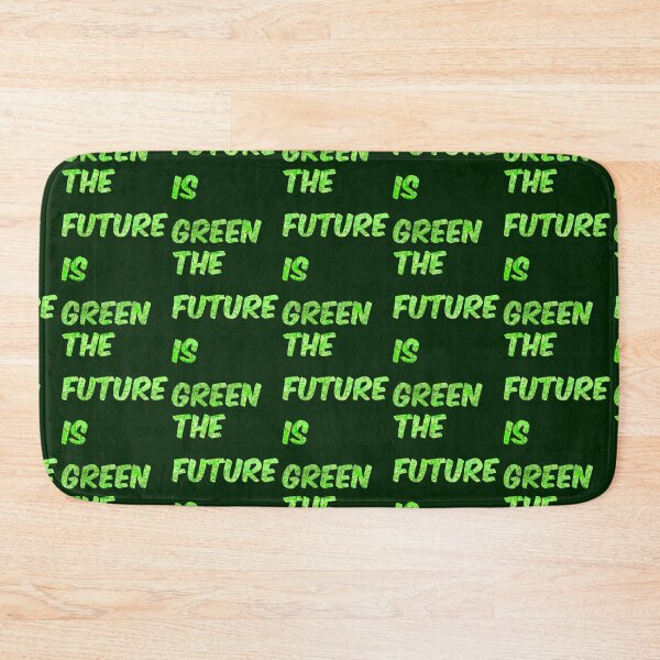 Item preview, THE FUTURE IS GREEN designed and sold by Art-Istin-See.
