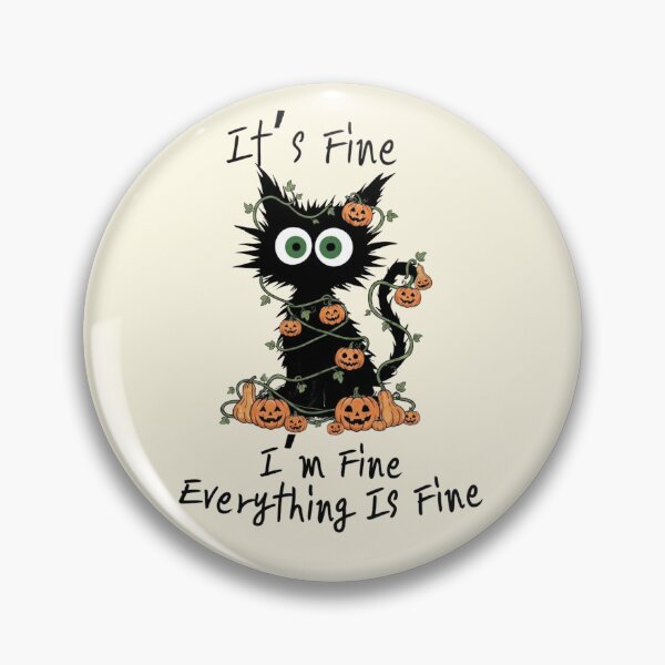Item preview, Its Fine Im Fine Everything Is Fine Black Cat Halloween designed and sold by BreezifyDesignStudio.