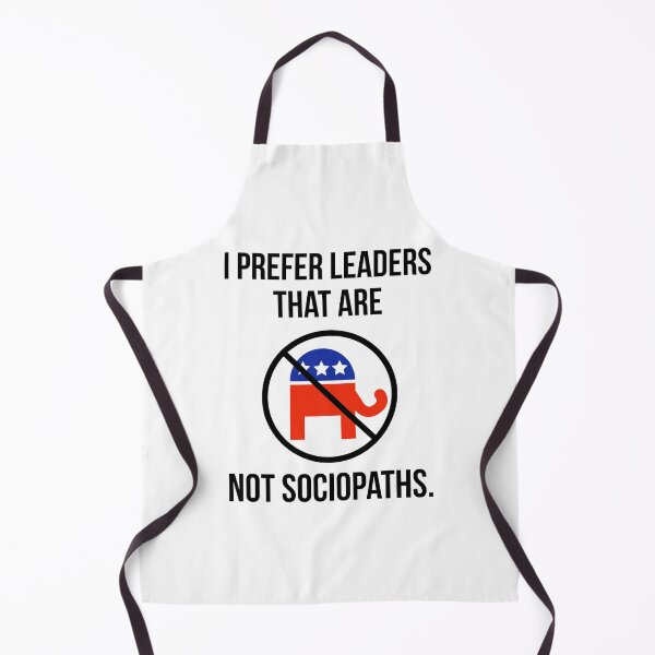 Item preview, I prefer leaders that are not sociopaths. designed and sold by Rachel the Artist .