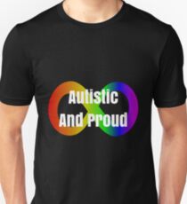 Autistic And Proud Neurodiversity Slogan Unisex T-Shirt
