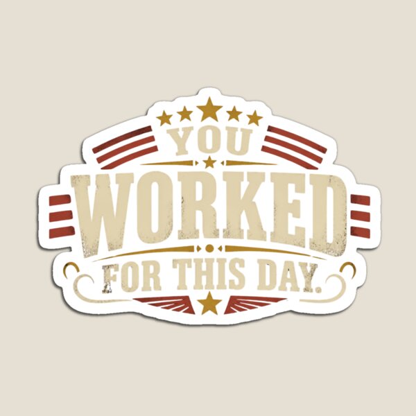 Item preview, You Worked For This Day | Funny Labor Day Blue Collar Worker T-Shirt designed and sold by Tresh Store.