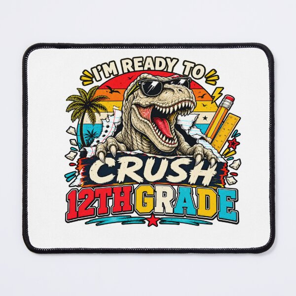Item preview, I'm Ready to Crush 12th Grade Dinosaur Back to School designed and sold by WhooHoo-Art.