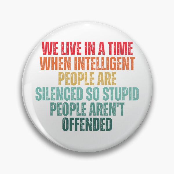 Item preview, We Live In A Time When Intelligent People Are Silenced Quote designed and sold by Dondonmart.