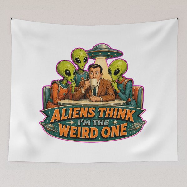Item preview, Aliens Think I'm the Weird One designed and sold by Sonic Nova Studios.