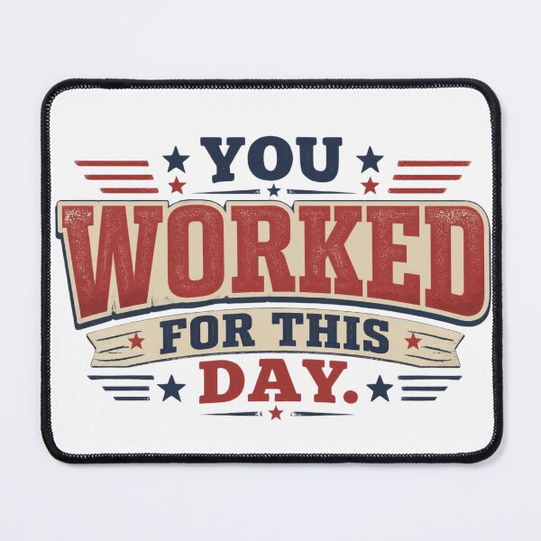 Item preview, You Worked For This Day | Funny Labor Day Blue Collar Worker T-Shirt designed and sold by Tresh Store.
