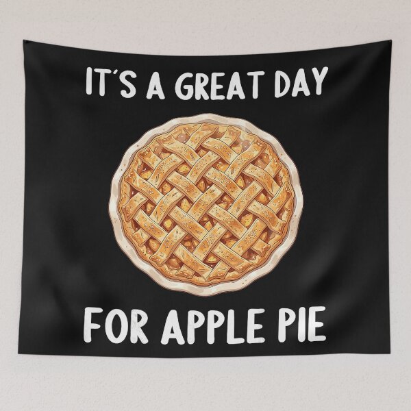 Item preview, It's A Great Day For Apple Pie Baker Foodie Dessert Lover designed and sold by BrockmeyeSB.