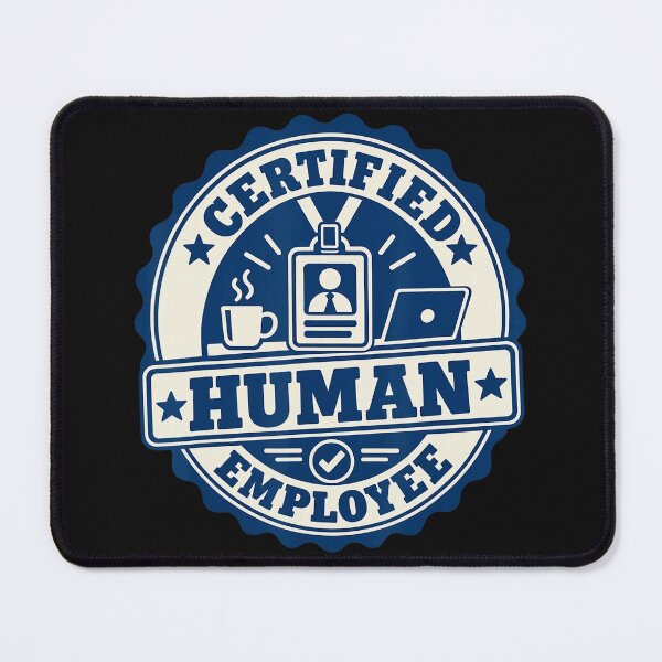 Item preview, Certified Human Employee Office Worker Professional Humor designed and sold by BrockmeyeSB.