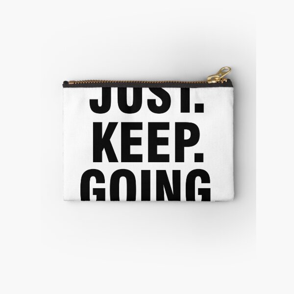Item preview, Just Keep Going designed and sold by Designchock.