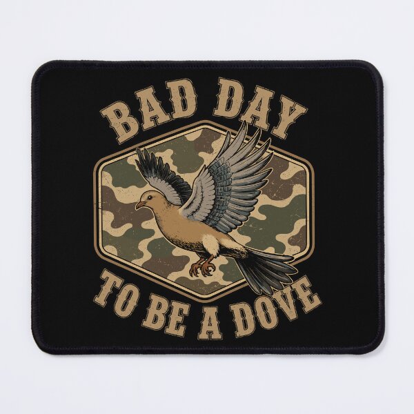 Item preview, Bad Day To Be A Dove Funny Hunting designed and sold by Portes-Ruty.