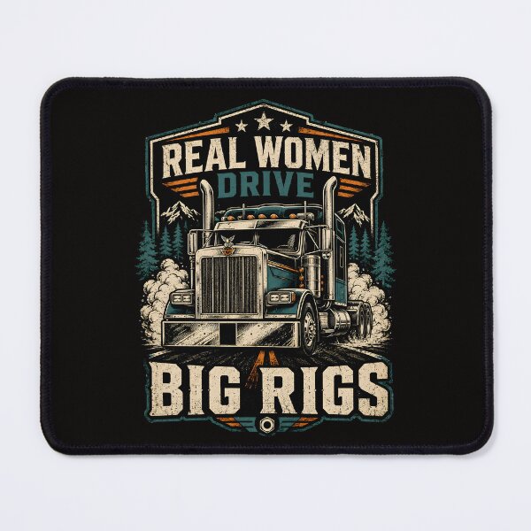 Item preview, Real Women Drive Big Rigs Trucker Pride designed and sold by Victor Shadehorn.