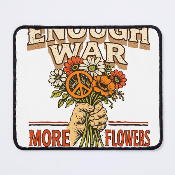 Item preview, Enough War More Flowers Peace Poster designed and sold by Matinez Pink.