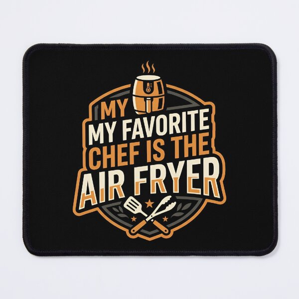 Item preview, My Favorite Chef Is The Air Fryer Funny Kitchen Quote designed and sold by DuckOddity.