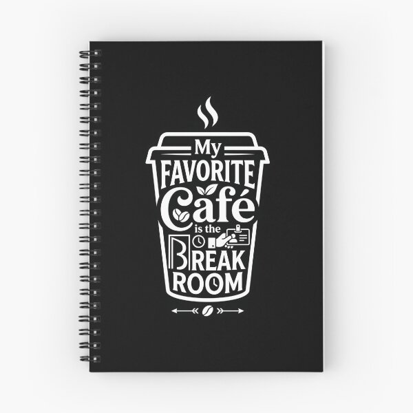Item preview, My Favorite Cafe Is The Break Room Office Humor designed and sold by DuckOddity.