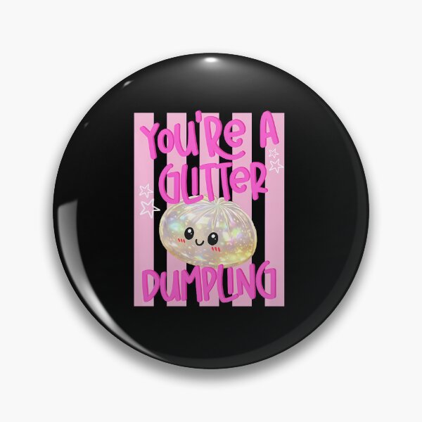 Item preview, You're A Glitter Dumpling designed and sold by Eat-Apples.