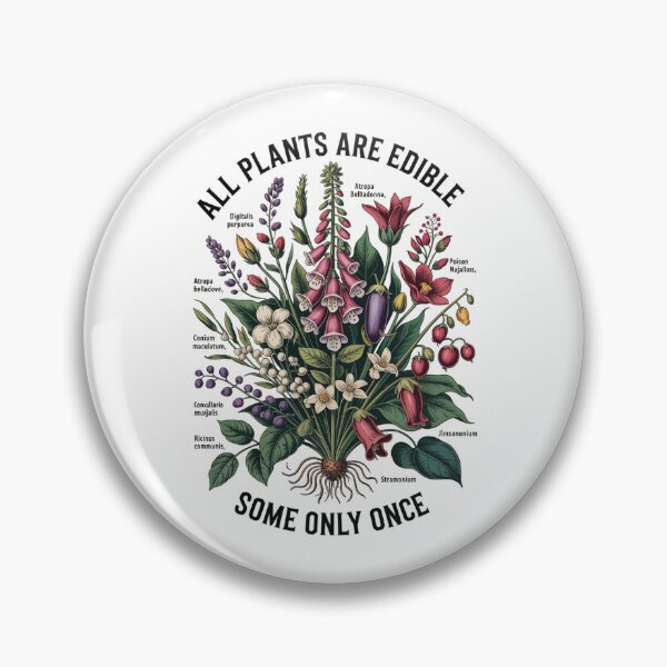 Item preview, Funny All Plants Are Edible Some Only Once Poisonous Plant designed and sold by FestivityFinds.