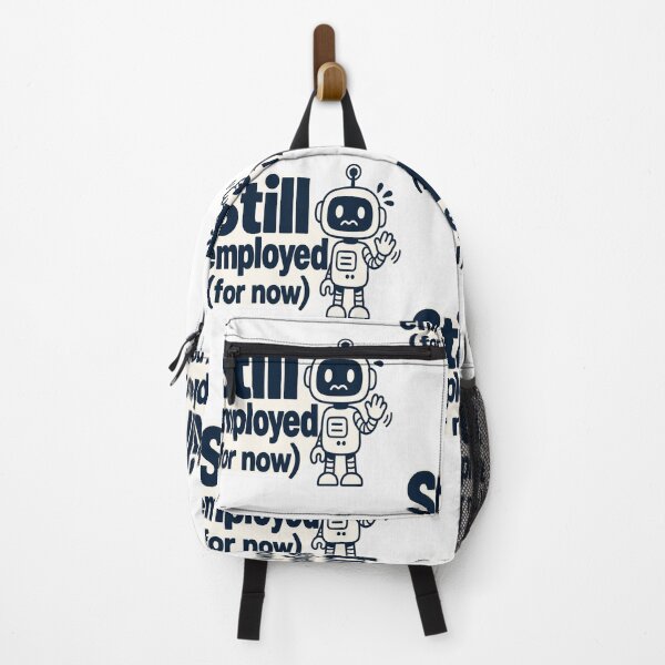 Item preview, Still Employed For Now AI Humor designed and sold by JMDG Studio.