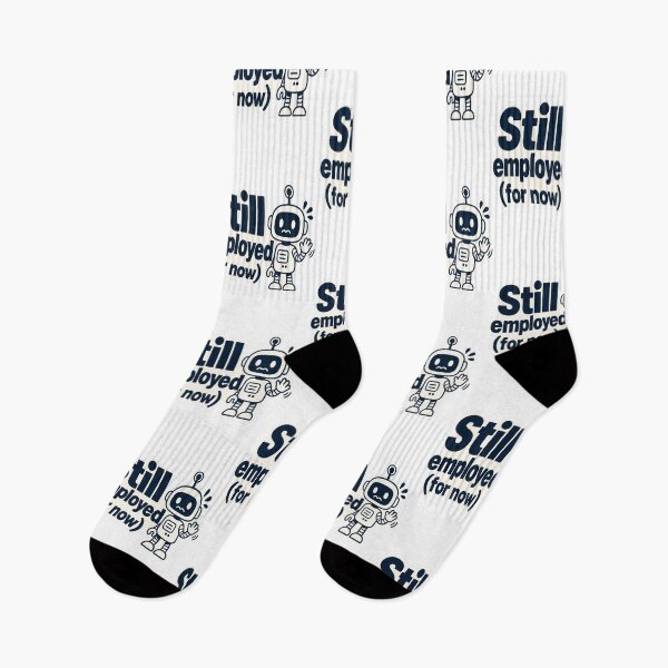 Item preview, Still Employed For Now AI Humor designed and sold by JMDG Studio.
