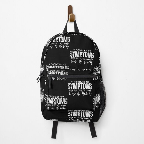 Item preview, I Googled My Symptoms Turns Out I'm A Bitch designed and sold by Tazmamert-HALOM.