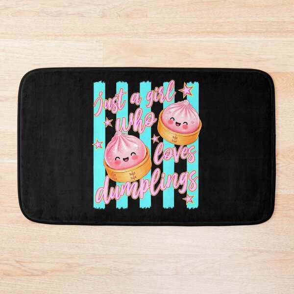 Item preview, Just A Girl Who Loves Dumplings designed and sold by Mi-Zouhra.