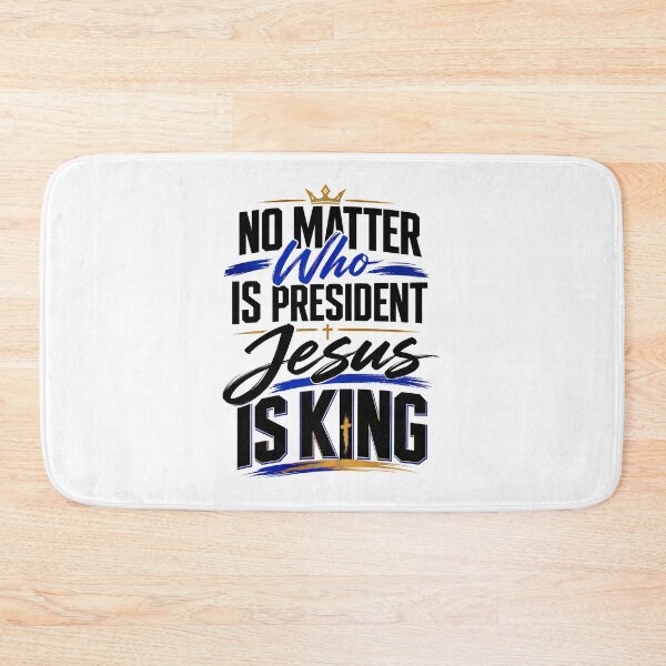 Item preview, Jesus Is King, No Matter Who Is President Jesus Is King Christian Faith designed and sold by graphic-genie.