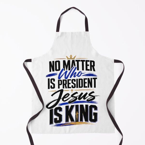 Item preview, Jesus Is King, No Matter Who Is President Jesus Is King Christian Faith designed and sold by graphic-genie.