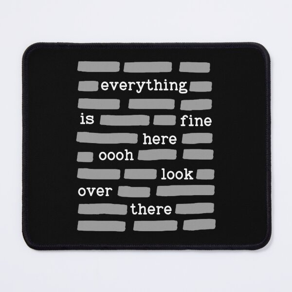 Item preview, Everything Is Fine Redacted Censored Funny Distraction Gift designed and sold by Say It With Ink.