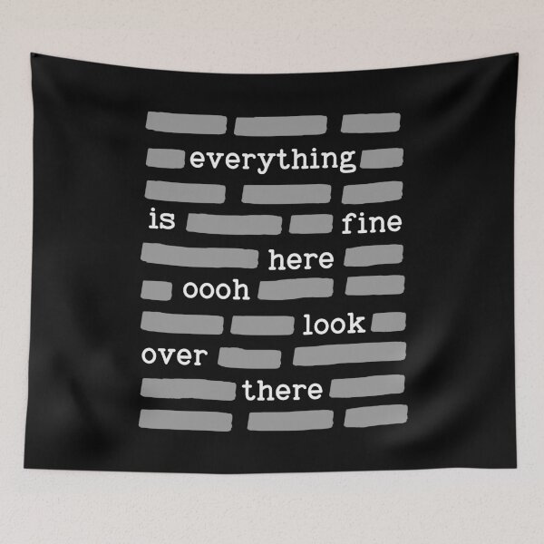 Item preview, Everything Is Fine Redacted Censored Funny Distraction Gift designed and sold by Say It With Ink.