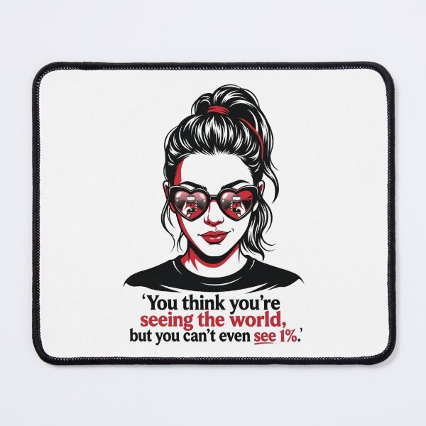 Item preview, You See Less Than 1% Of The World designed and sold by itotoiro design.